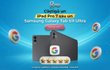 Castiga o tabletă Apple iPad Pro 13 M4 sau o tabletă Samsung Galaxy Tab S11 Ultra