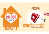 Castiga 20.000 euro pentru tot ce inseamna acasa sau mixere KitchenAid
